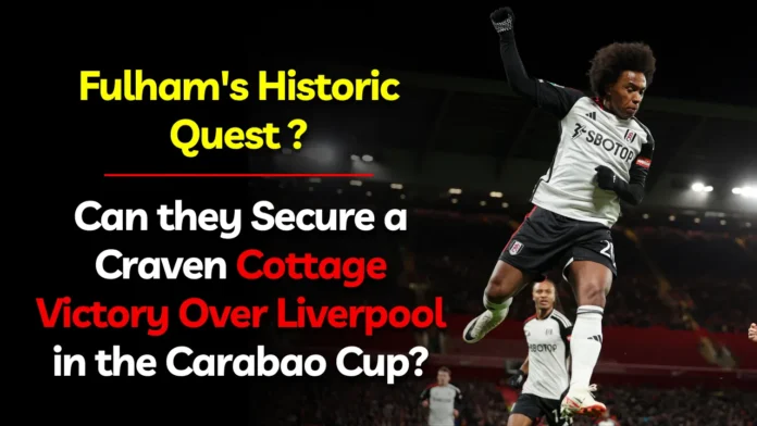 Fulham's Historic Quest or Cottage Victory Over Liverpool