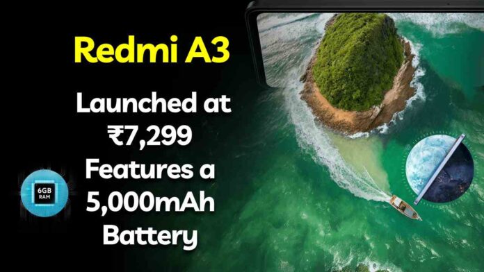 Affordable Redmi A3 Launched at ₹7,299: Features a 5,000mAh Battery and 6.71-Inch Display