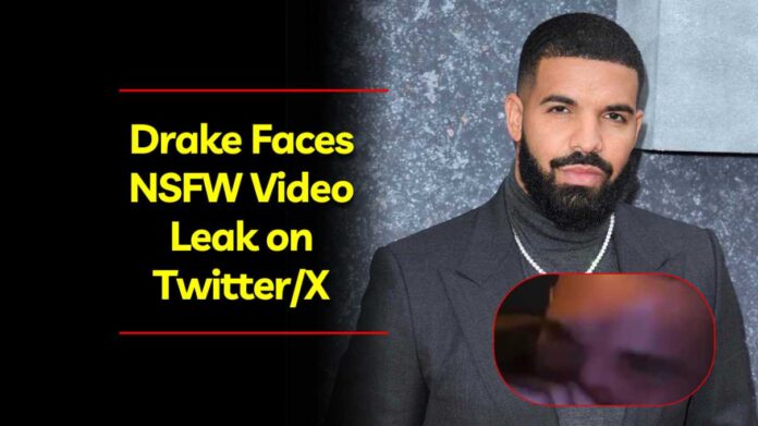 Drake Faces NSFW Video Leak on Twitter/X