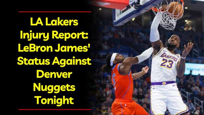 LA Lakers Injury Report: LeBron James