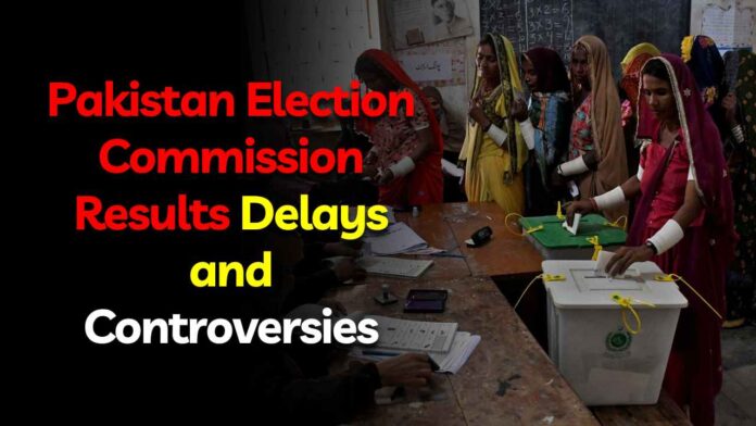 Pakistan Election Commission Results_ Delays and Controversies