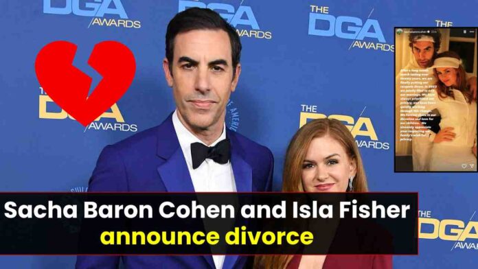 Sacha Baron Cohen and Isla Fisher announce divorce